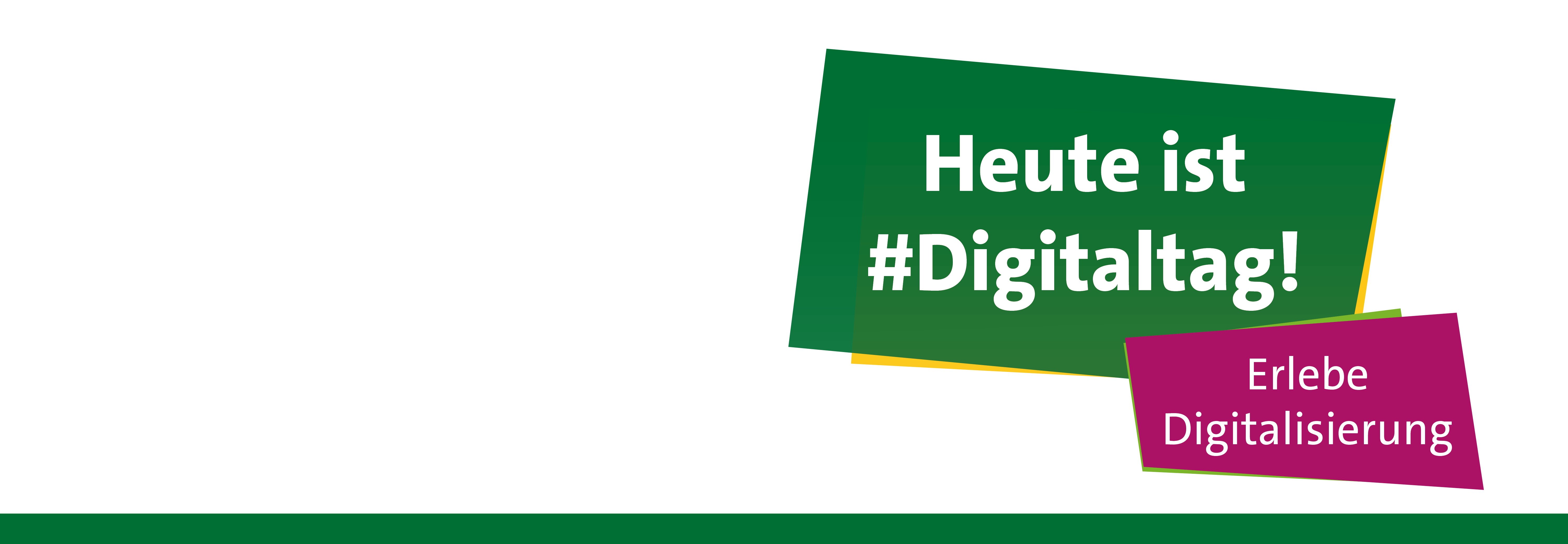 Header: Heute ist #Digitaltag! Erlebe Digitalisierung