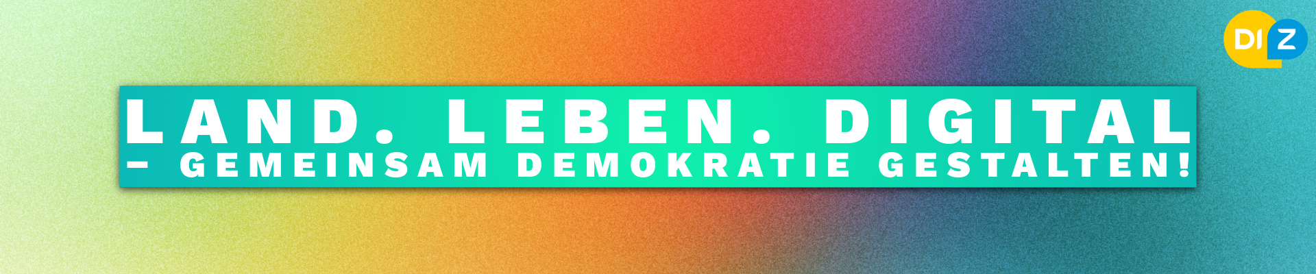 Land. Leben. Digital – Gemeinsam Demokratie gestalten!