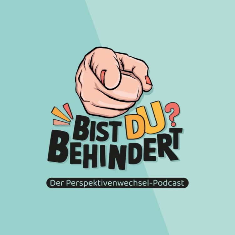 Logo des Podcasts "Bist du behindert!?"