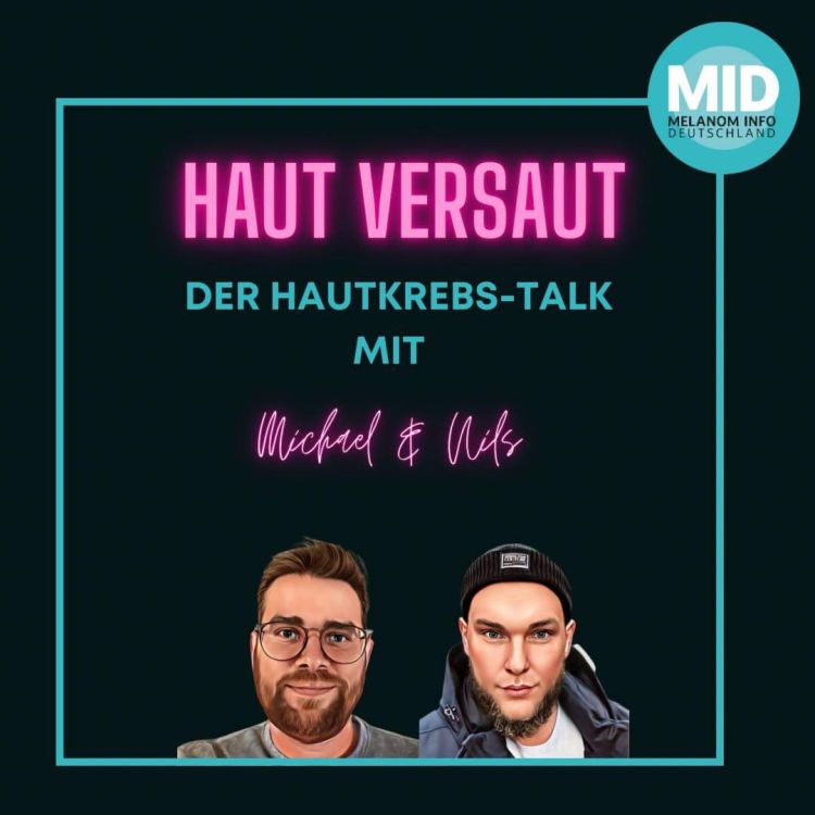 "Haut versaut - der Hautkrebs-Talk" Podcast Hintergrund