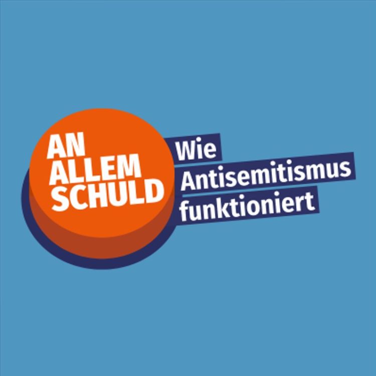 Logo von "An allem schuld - Wie Antisemitismus funktioniert"